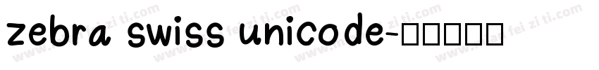 zebra swiss unicode字体转换